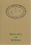 Ballads of Burma (The Colonial Library of Dignified Irreverence)