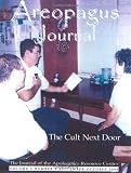 The Cult Next Door. Areopagus Journal of the Apologetics Resource Center (Volume 4, Number 5)