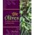 Olives: Cooking with Olives and Their Oils