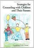 Strategies for Counseling with Children and Parents