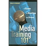 Media Training 101: A Guide to Meeting the Press