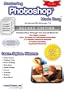 Mastering Photoshop Made Easy Training Tutorial v. CS4, CS3, CS2, CS & 7 - How to use Photoshop Video e Book Manual Guide. Even dummies can learn from ... through Advanced material from Professor Joe