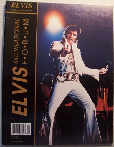 ELVIS International Forum [Elvis Presley] Second Quarter 1994, Summer Issue (Vol. 7 No. 2)
