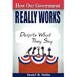 How Our Government Really Works