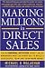 Making Millions in Direct Sales: The 8 Essential Activities Direct Sales Managers Must Do Every Day to Build a Successful Team and Earn More Money
