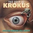 Stayed Awake All Night: The Best of Krokus