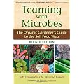 Teaming with Microbes: The Organic Gardener's Guide to the Soil Food Web