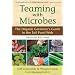 Teaming with Microbes: The Organic Gardener's Guide to the Soil Food Web