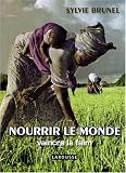 Nourrir le monde : Vaincre la faim
