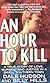 An Hour to Kill
