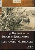 Les Vikings et le Patois de Normandie et des Iles Anglo-Normandes