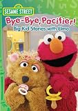 Sesame Street: Bye-Bye, Pacifier! Big Kid Stories with Elmo