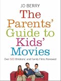 The Parents' Guide to Kids' Movies