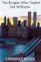 Burglar Who Traded Ted Williams (Bernie Rhodenbarr Mysteries)
