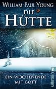 Die H?: Ein Wochenende mit Gott: Amazon.de: William P. Young, Thomas G?n: Bucher