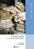 Human rights : an anthropological reader