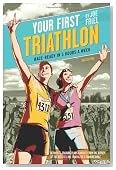Your First Triathlon, 2nd Ed.: Race-Ready in 5 Hours a Week