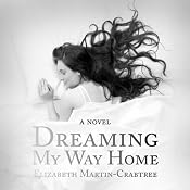 Dreaming My Way Home | [Elizabeth Martin-Crabtree]