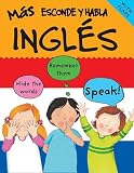  More Esconde Habla Ingles: More English for Spanish-Speaking Kids (More Hide and Speak Books)