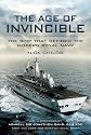 The Age of Invincible: The Ship That Defined the Modern Royal Navy