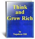 Think and Grow Rich - 1937 Original Version