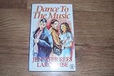 Dance to the music : a sequel to The broken stone