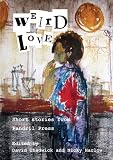 Weird love : a collection of short stories from Pandril Press