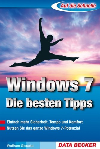 Auf die Schnelle: Die besten Tipps zu  Windows 7
