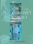 The Curiosity Cabinet