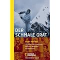 Der schmale Grat: 10 historische Abenteurer zwischen Wagemut und Wahnsinn