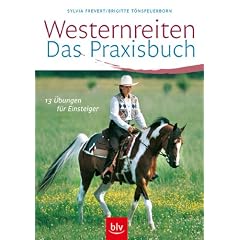 Westernreiten - Das Praxisbuch: 13 �bungen f�r Einsteiger