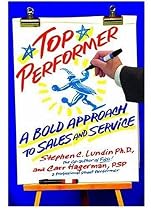 Top Performer: A Bold Approach to Sales and Service