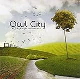 All Thing Bright & Beautiful by Owl City 【並行輸入品】