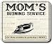 Mom's Ironing Service - Mouse Pad
