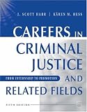 Careers in Criminal Justice and Related Fields: From Internship to Promotion