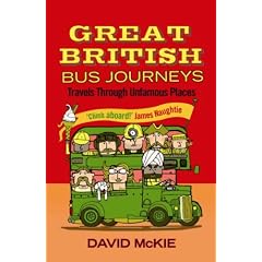 Great British Bus Journeys: Travels Through Unfamous Places