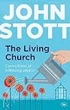 The living church : convictions of a lifelong pastor
