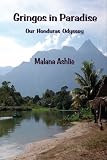 Gringos In Paradise: Our Honduras Odyssey