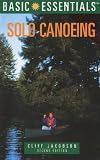 Basic Essentials Solo Canoeing, 2nd (Basic Essentials Series)