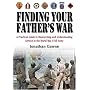 Finding Your Father's War: A Practical Guide to Researching and Understanding Service in the World War II U.S. Army