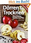 Trocknen & D�rren: Obst, Kr�uter, Gem...