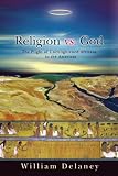 Religion vs. God: The Plight of Unenlightened Africans in the Americas