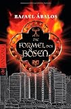 Die Formel des B&ouml;sen - Rafael &Aacute;balos Nuevo