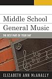 Middle school general music : the best part of your day