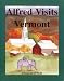 Search : Alfred Visits Vermont (Alfred Visits...)