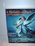 A Dictionary of Angels, Including the Fallen Angels