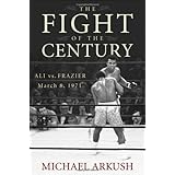 The Fight of the Century: Ali vs. Frazier March 8, 1971