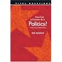 How Can a Christian Be in Politics?: A Guide Toward Faithful Politics (Vital Questions)