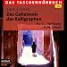 Das Geheimnis des Kalligraphen: Das Taschenh�rbuch. 7 CDs