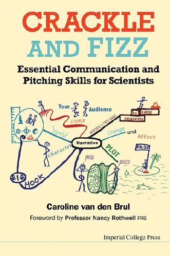Crackle and Fizz:Essential Communication and Pitching Skills for Scientists